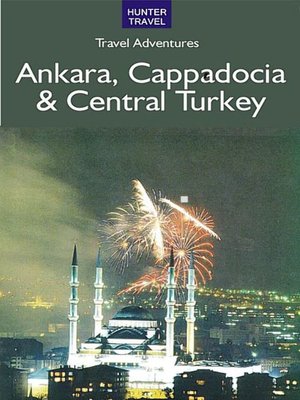 cover image of Ankara, Cappadocia & Central Turkey